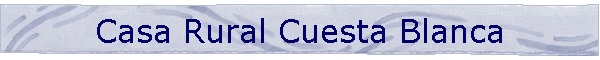 Casa Rural Cuesta Blanca