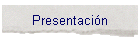 Presentaci�n