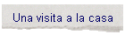 Una visita a la casa